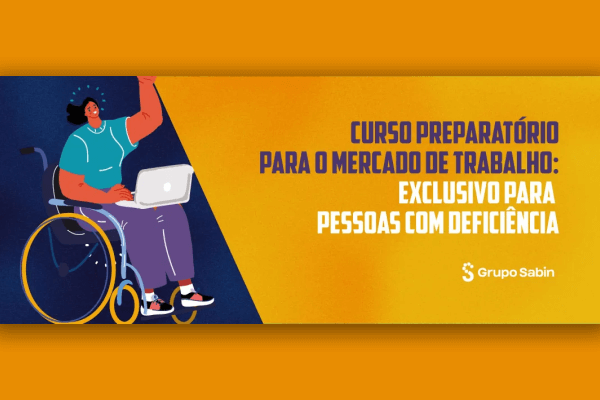 Grupo Sabin oferece curso gratuito de preparação para o mercado de trabalho voltado a PCDs em todo o país
